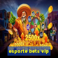 esporte bets vip